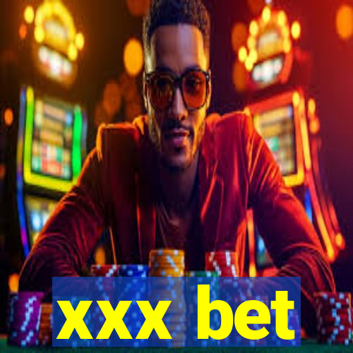 xxx bet